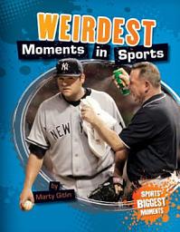 Icon image Weirdest Moments in Sports