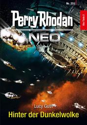 Icon image Perry Rhodan Neo 251: Hinter der Dunkelwolke