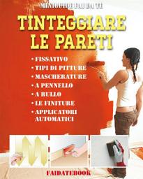 Icon image Tinteggiare le pareti: Fissativo • Tipi di pitture • Mascherature • A pennello • A rullo • Le finiture • Applicatori automatici