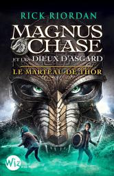 Icon image Magnus Chase et les dieux d'Asgard - tome 2: Le marteau de Thor