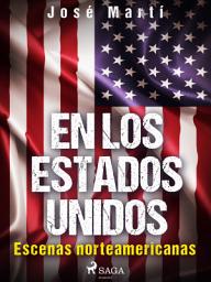 Icon image En los Estados Unidos. Escenas norteamericanas