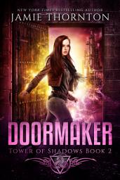 Icon image Doormaker: Tower of Shadows: Young Adult Epic Fantasy