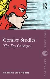 Icon image Comics Studies: The Key Concepts