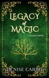 Icon image Legacy of Magic: A Cozy Steamy Witch Romance Featuring Found Family