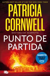 Icon image Punto de partida (Doctora Kay Scarpetta 9)