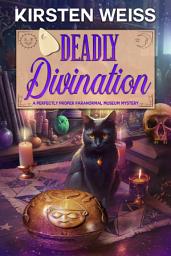 Icon image Deadly Divination: Book 7 in the Paranormal Museum Cozy Mystery Novels