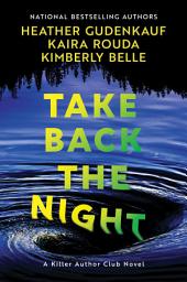 Icon image Take Back the Night: A Novel