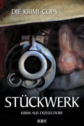 Icon image Stückwerk: Kriminalroman aus Düsseldorf