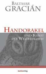 Icon image Handorakel: und Kunst der Weltklugheit