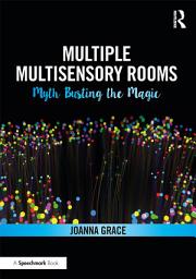 Icon image Multiple Multisensory Rooms: Myth Busting the Magic