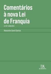 Icon image Comentários à Nova Lei de Franquia: Lei no 13.966/2019