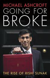 Icon image Going for Broke: The Rise of Rishi Sunak