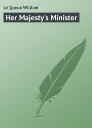 Icon image Her Majesty's Minister