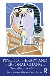 Icon image Psychotherapy and Personal Change: Two Minds in a Mirror