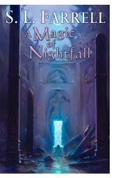 Icon image A Magic of Nightfall: A Novel of the Nessantico Cycle