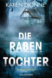 Icon image Die Rabentochter: Psychothriller