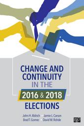 Icon image Change and Continuity in the 2016 and 2018 Elections