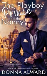 Icon image The Playboy Prince and the Nanny