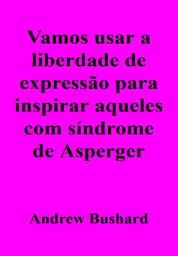 Icon image Vamos usar a liberdade de expressão para inspirar aqueles com síndrome de Asperger