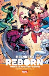 Icon image Heroes Reborn: America's Mightiest Heroes Companion (2021): America's Mightiest Heroes Companion Vol. 1