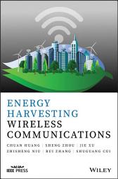 Icon image Energy Harvesting Wireless Communications