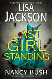 Icon image Last Girl Standing: A Novel of Suspense
