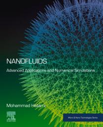 Icon image Nanofluids: Advanced Applications and Numerical Simulations