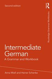 Icon image Intermediate German: A Grammar and Workbook, Edition 2
