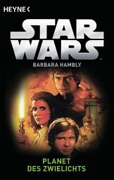 Icon image Star WarsTM: Planet des Zwielichts: Roman