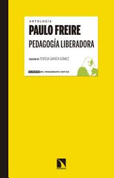 Icon image Pedagogía liberadora: Antología Paulo Freire