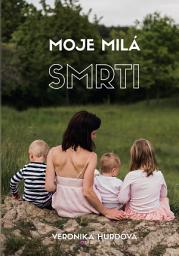 Icon image Moje milá smrti