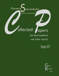 Icon image Collected Papers. Volume XIV: Neutrosophics and other topics