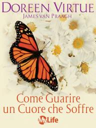 Icon image Come guarire un cuore che soffre