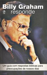 Icon image Billy Graham Responde: Um guia com respostas bíblicas para preocupações de nossos dias