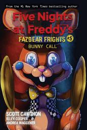 Icon image Bunny Call: An AFK Book (Five Nights at Freddy’s: Fazbear Frights #5)