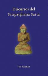 Icon image Discursos del Satipaṭṭhāna Sutta: Charlas del curso Mahā-Satipaṭṭhāna Sutta