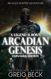 Icon image Arcadian Genesis (Alex Hunter 0.5): Expanded Edition