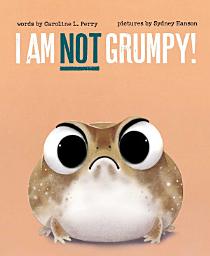 Icon image I Am Not Grumpy!