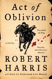 Icon image Act of Oblivion: A Novel
