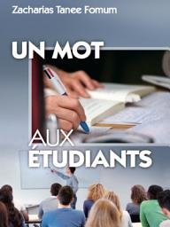 Icon image Un Mot Aux Étudiants