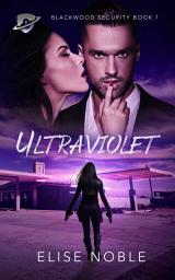 Icon image Ultraviolet: A Romantic Thriller