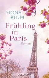 Icon image Frühling in Paris: Roman
