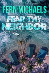 Icon image Fear Thy Neighbor: A Riveting Novel of Suspense