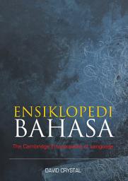 Icon image Ensiklopedi Bahasa: The Cambridge Encyclopedia of Language