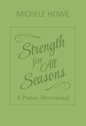 Icon image Strength for All Seasons: A Prayer Devotional