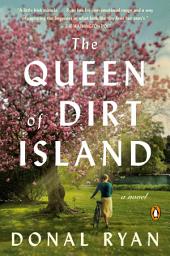 Icon image The Queen of Dirt Island: A Novel