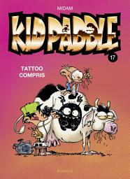 Icon image Kid Paddle - Tome 17 - Tattoo compris