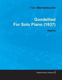 Icon image Gondellied by Felix Mendelssohn for Solo Piano (1837) Wo010