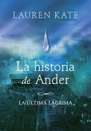 Icon image La historia de Ander (La última lágrima 0)
