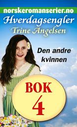 Icon image Hverdagsengler 4 - Den andre kvinnen